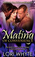 Mating of Convenience (Mannix Dragon Shifters #3) by Lori Whyte