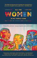 All the Women in My Family Sing: Women Write the World: Essays on Equality, Justice, and Freedom (Nothing But the Truth So Help Me God #1) by Lalita Tademy