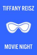 Movie Night by Tiffany Reisz