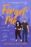 Forget Me (Synergy Workplace Romance #5) by Michelle McCraw