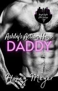 Ashby's Action Hero Daddy by Honey Meyer