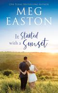 It Started with a Sunset by Meg Easton