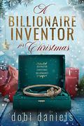A Billionaire Inventor for Christmas (Dexington Christmas Billionaires #1) by Dobi Daniels