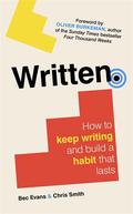 Written: How to Keep Writing and Build a Habit That Lasts by Oliver Burkeman