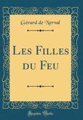 Les Filles du Feu by Gérard de Nerval