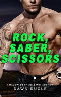 Rock, Saber, Scissors (Saber Sisters #1) by Dawn Dugle