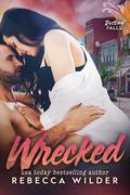 Wrecked (Destiny Falls #3) by Rebecca Wilder