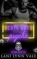 Cute But Psycho by Lani Lynn Vale