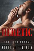 Heretic by Nikolai Andrew