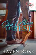 Step Above the Rest by Haven Rose