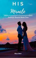 His Miracle by Shaw Hart