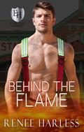 Behind the Flame (Home in Carson #3) by Renee Harless