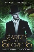 Garden of Secrets (Misselthwaite College #1) by Drake LaMarque