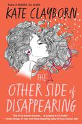 The Other Side of Disappearing by Kate Clayborn