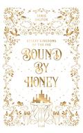 Bound by Honey by Jamie Dalton