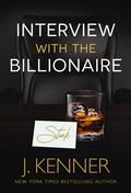 Interview with the Billionaire by J. Kenner