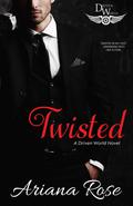 Twisted (Desire #1) by Ariana Rose