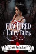 Fractured Fairy Tales by Morgan Locklear