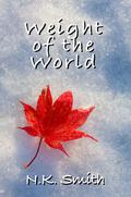 Weight of the World (Old Wounds #3) by N.K. Smith
