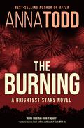 The Burning (Brightest Stars #2) by Anna Todd
