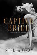 Captive Bride: Armani by Stella Gray