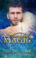 Twisted Magic (Magic #3) by Michelle Mankin
