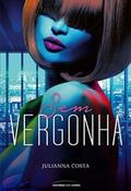 Sem Vergonha by Julianna Costa