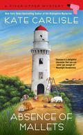 Absence of Mallets (Fixer-Upper Mystery #9) by Kate Carlisle
