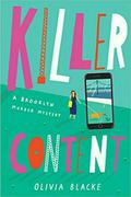 Killer Content (A Brooklyn Murder Mystery #1) by Olivia Blacke