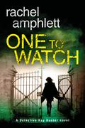 One to Watch (Detective Kay Hunter #3) by Rachel Amphlett