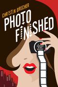 Photo Finished (A Snapshot of NYC Mystery #1) by Christin Brecher