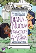 Diana and Nubia: Princesses of the Amazons (Diana: Princess of the Amazons #2) by Shannon Hale