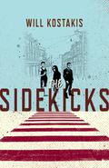 The Sidekicks by Will Kostakis