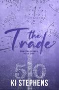 The Trade by Ki Stephens