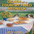 Death of a Country Fried Redneck (Hayley Powell Food and Cocktails Mystery #2) by Lee Hollis