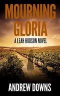 Mourning Gloria by Andrew Downs