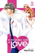 An Incurable Case of Love, Vol. 3 (An Incurable Case of Love / 恋はつづくよどこまでも #3) by Maki Enjōji