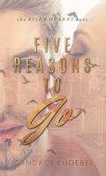 Five Reasons To Go (The Risky Hearts Duet #2) by Candace Knoebel