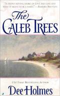 The Caleb Trees by Dee Holmes