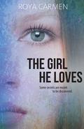The Girl He Loves (Orchard Heights #1) by Roya Carmen