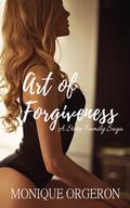 Art of Forgiveness (Stern Family Saga #2) by Monique Orgeron