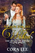 No Rest for the Wicked (The Heart of a Hero #0.5) by Cora Lee