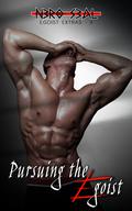Pursuing the Egoist (Egoist #2.5) by Nero Seal