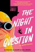 The Night in Question (The Agathas #2) by Kathleen Glasgow