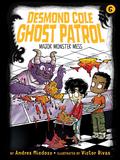Major Monster Mess (Desmond Cole Ghost Patrol #6) by Andrés Miedoso