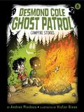 Campfire Stories (Desmond Cole Ghost Patrol #8) by Andrés Miedoso
