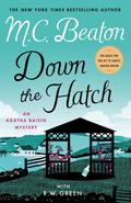 Down the Hatch (Agatha Raisin #32) by R.W. Green