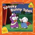 Spooky Bunny Tales by Rosemary Wells