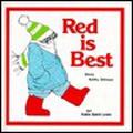 Red is Best by Kathy Stinson