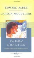 The Ballad of the Sad Cafe by Edward Albee